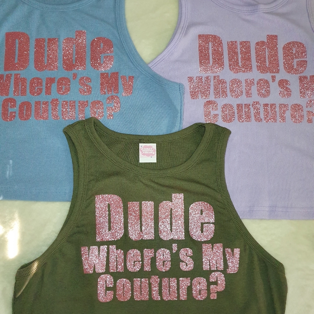 Dude Where's my Couture shirt